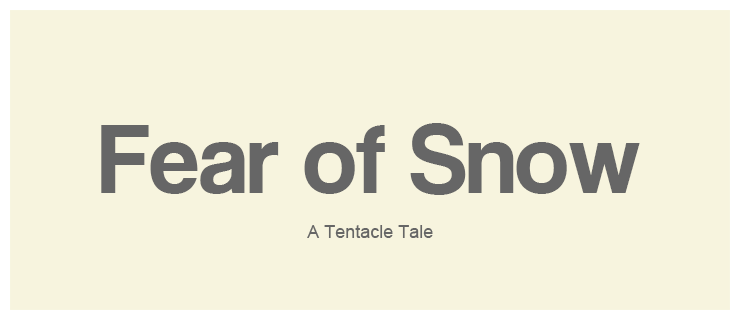 Fear of Snow text image